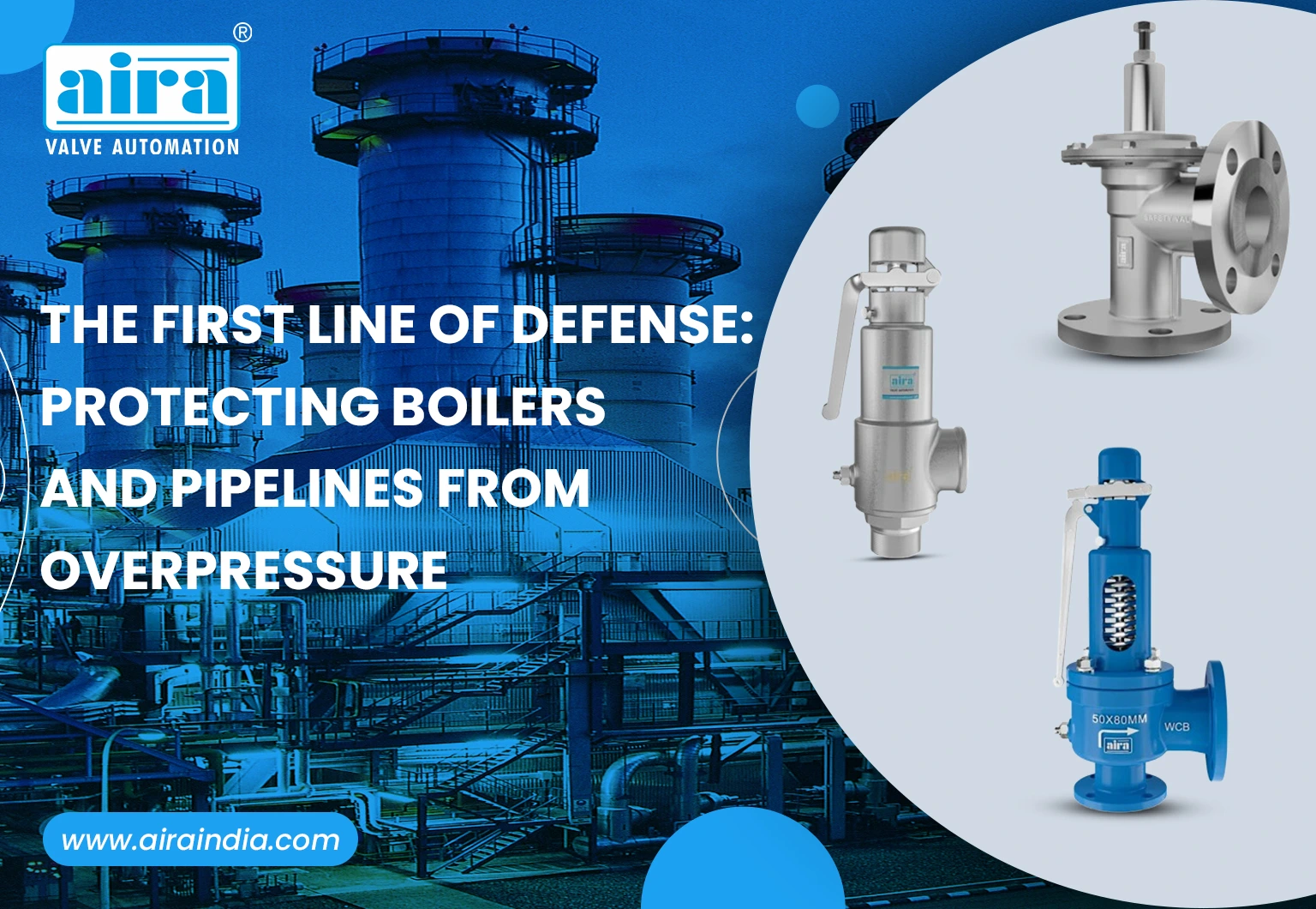 The First Line of Defense: Protecting Boilers and Pipelines from Overpressure