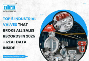 Top 5 Industrial Valves That Broke All Sales Records in 2025 – Real Data Inside