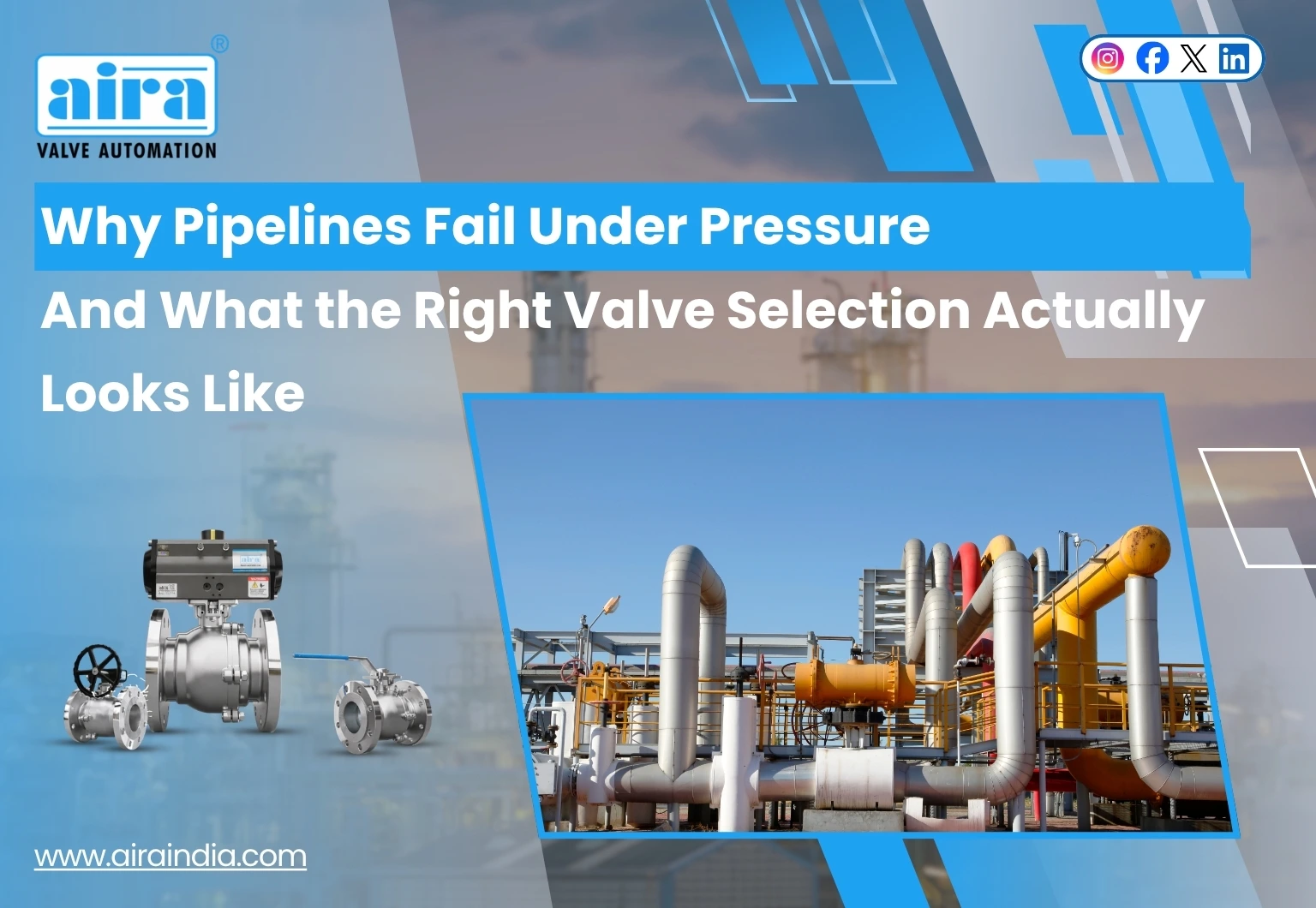 Why Pipelines Fail Under Pressure | Valve Selection Guide