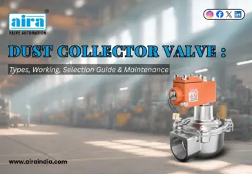 Dust Collector Valve: Types, Working Principle & Selection Guide
