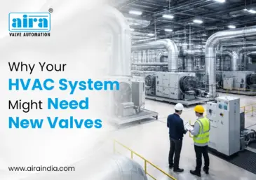 Why Your HVAC System Might Need New Valves