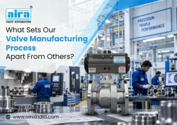 What Sets Our Valve Manufacturing Process Apart From Others?